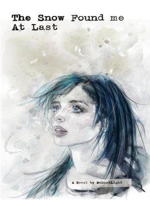 cover image of The Snow Found me at Last
